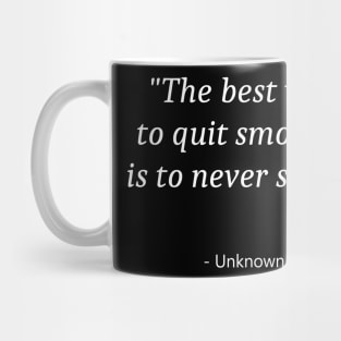 Quote About No Smoking Mug